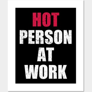 Hot Person At Work Posters and Art